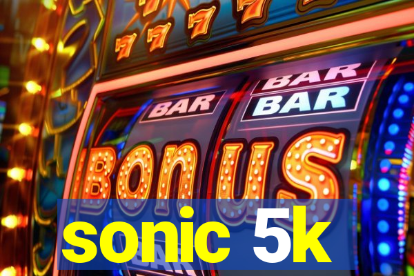 sonic 5k